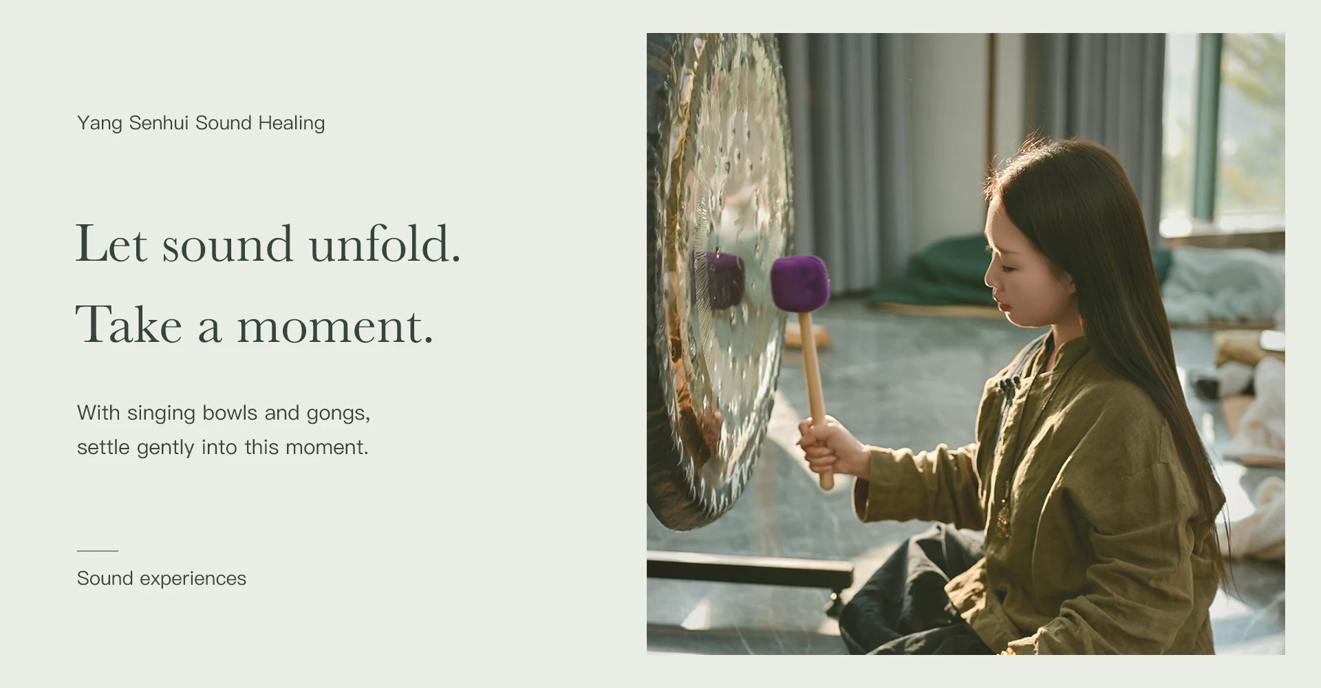 Let sound unfold. Take a moment. With singing bowls and gongs, settle gently into this moment.